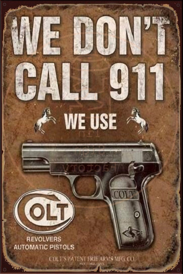 WE DON'T CALL 911 Rustic Look Vintage Shed-Garage and Bar Man Cave Tin Metal Sign