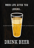 WHEN LIFE GIVES YOU LEMON Funny Tin Metal Sign Man Cave, Shed-Garage & Bar Sign