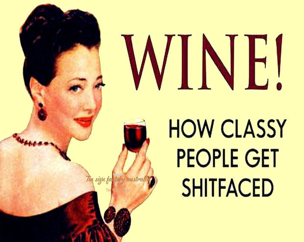 CLASSY WINE Retro/Vintage Metal Plaque Sign Style Man Cave Garage