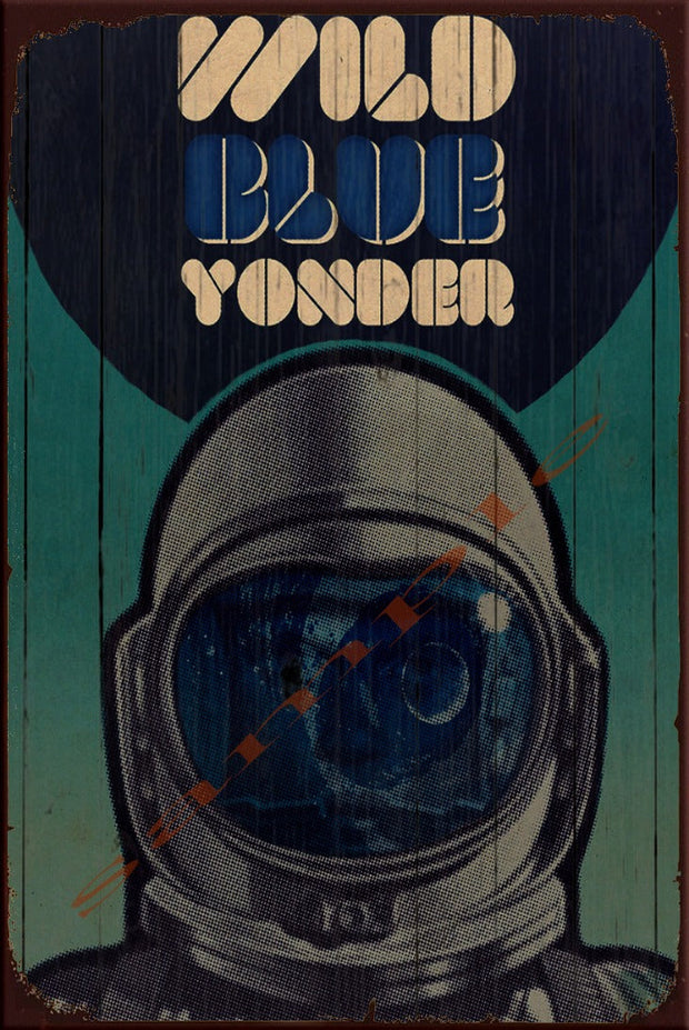 WILD BLUE YONDER Retro/ Vintage Home Décor, Shed-Garage and Bar Tin Metal Sign