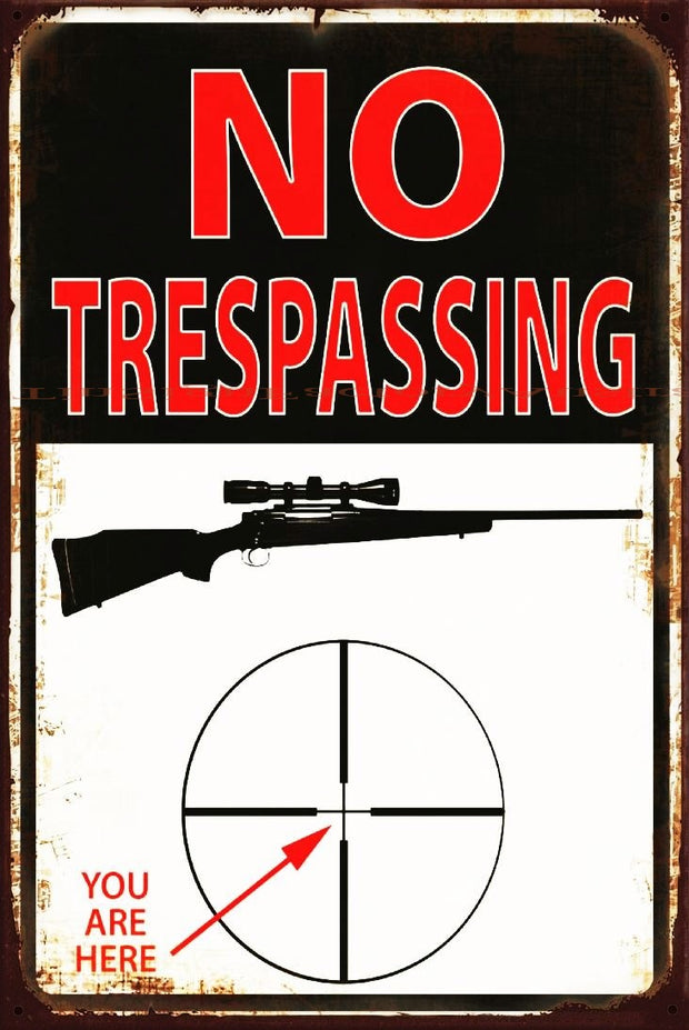 NO TRESPASSING-YOU ARE HERE Vintage Retro Rustic Garage Man Cave Metal Sign