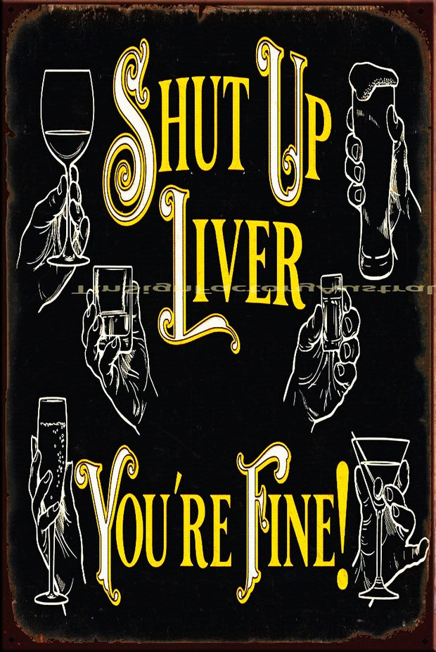 SHUT UP LIVER Vintage Retro Rustic Wall Décor Bar Pub Man Cave Metal Sign