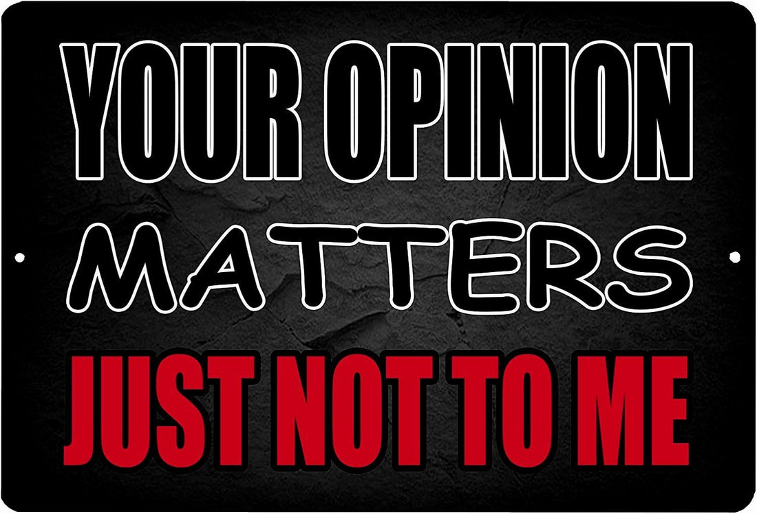 YOUR OPINION MATTERS Retro/ Vintage Tin Metal Sign Man Cave, Shed-Garage, and Bar