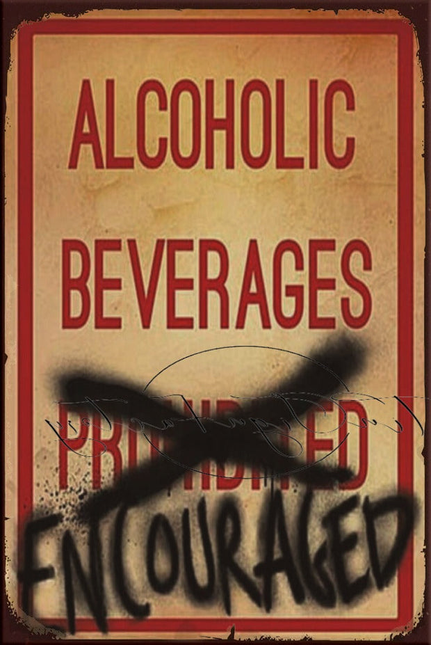 ALCOHOL ENCOURAGED Retro/ Vintage Tin Metal Sign Man Cave, Wall Home Décor, Shed-Garage, and Bar