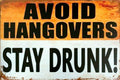 avoid hangovers stay drunk Alcohol tin metal sign MAN CAVE new - Tin Sign Factory Australia