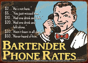 BARTENDER'S PHONE RATES Retro/ Vintage Tin Metal Sign Man Cave, Wall Home Décor, Shed-Garage, and Bar
