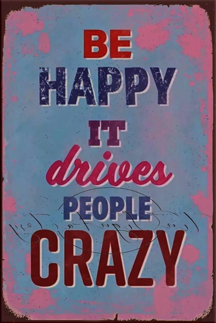 BE HAPPY Retro/ Vintage Tin Metal Sign Man Cave, Wall Home Décor, Shed-Garage, and Bar