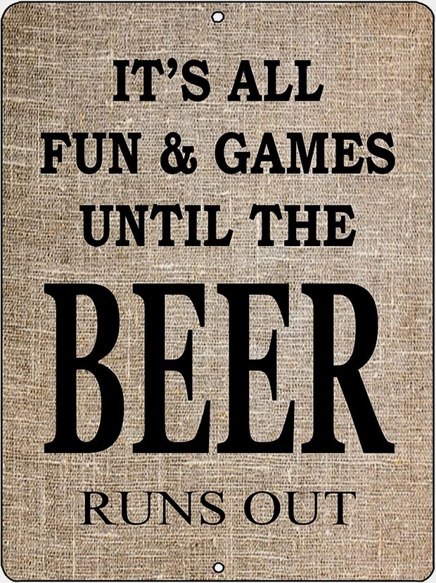 FUN & GAMES UNTIL BEER RUNS OUT Retro/Vintage Metal Plaque Sign Style Man Cave Garage Work Office