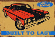 FORD BUILT TO LAST Rustic Look Vintage Tin Metal Sign Man Cave, Shed-Garage, and Bar