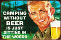 CAMPING WITHOUT BEER Vintage Retro Rustic Bar Man Cave Garage Metal Sign
