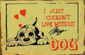 MY DOG Rustic Look Vintage Tin Metal Sign Man Cave, Shed-Garage and Bar - Tin Sign Factory Australia