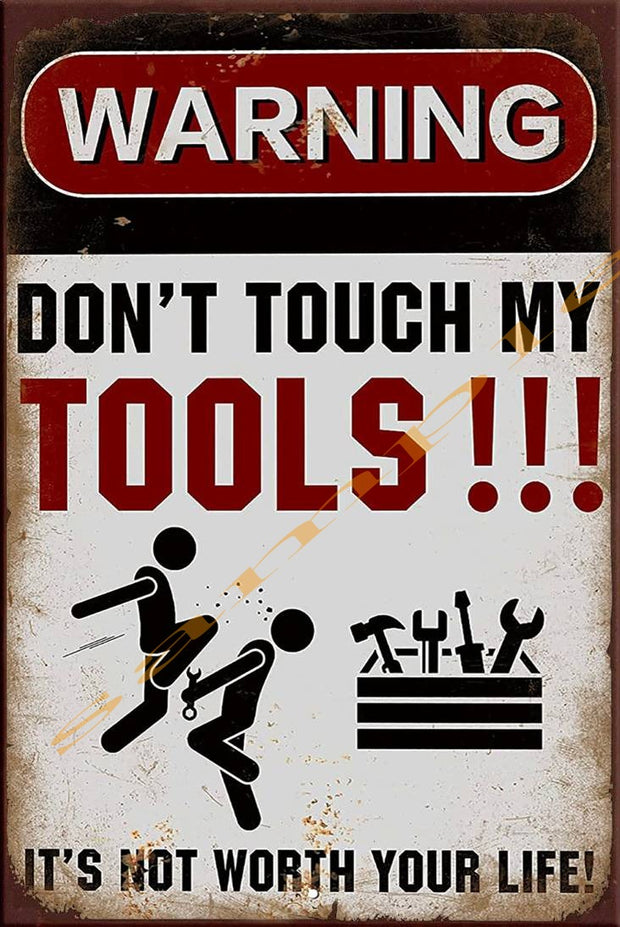 DON'T TOUCH MY TOOLS Retro/ Vintage Home Décor, Shed-Garage and Bar Tin Metal Sign
