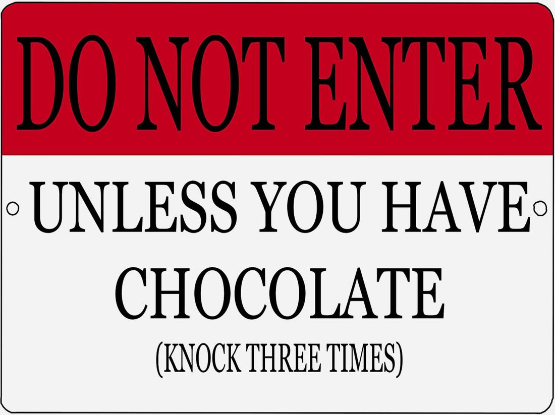 UNLESS YOU HAVE A CHOCOLATE Retro/Vintage Metal Plaque Sign Style Man Cave Garage Work Office