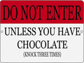 UNLESS YOU HAVE A CHOCOLATE Retro/Vintage Metal Plaque Sign Style Man Cave Garage Work Office