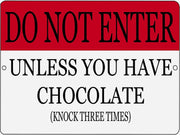 UNLESS YOU HAVE A CHOCOLATE Retro/Vintage Metal Plaque Sign Style Man Cave Garage Work Office