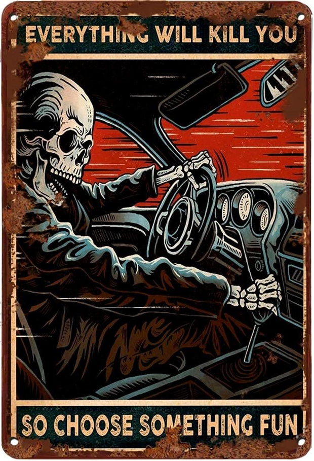 EVERYTHING WILL KILL YOU Novelty Retro/ Vintage Tin Metal Sign Man Cave, Wall Home Decor, Shed-Garage, and Bar