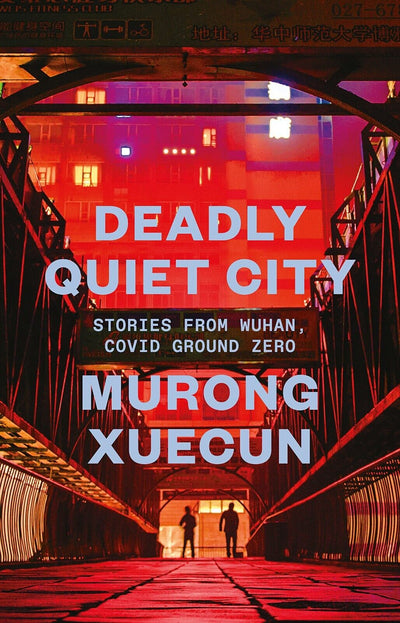Buy Silent Shadows: Murong Xuecun's Gripping Account of Wuhan's COVID Ground Zero