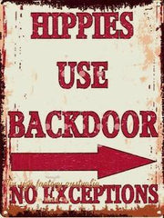 HIPPIES USE BACKDOOR Rustic Look Vintage Tin Metal Sign Man Cave, Shed-Garage, and Bar