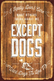 WANTS THE DOGS TO LIKE ME Vintage Retro Rustic Garage Wall Man Cave Metal Sign
