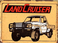 LAND CRUISER Rustic Look Vintage Tin Metal Sign Man Cave, Shed-Garage and Bar - Tin Sign Factory Australia