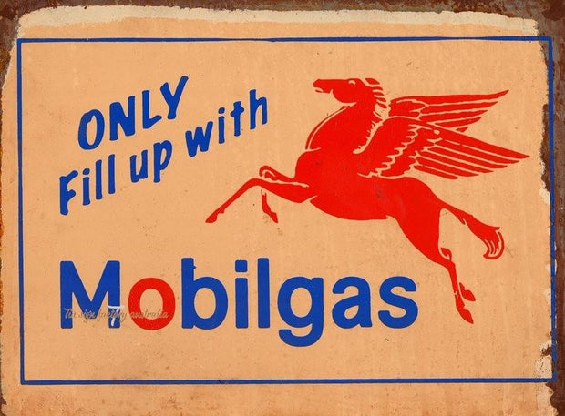 MOBILGAS FILL UP Rustic Look Vintage Tin Metal Sign Man Cave, Shed-Garage and Bar