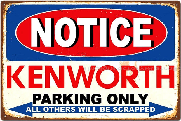 NOTICE-KENWORTH PARKING ONLY Rustic Retro/Vintage Home Garage Wall Café Resto or Bar Tin Metal Sign