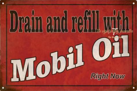 MOBIL OIL DRAIN & REFILL Rustic Look Vintage Tin Metal Sign Man Cave, Shed-Garage, and Bar