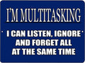 I'M MULTITASKING Retro/Vintage Metal Plaque Sign Style Man Cave Garage Work Office