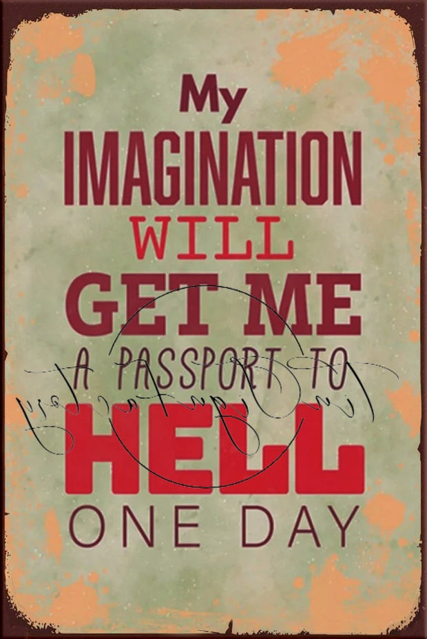 MY IMAGINATION Retro/ Vintage Tin Metal Sign Man Cave, Wall Home Décor, Shed-Garage, and Bar