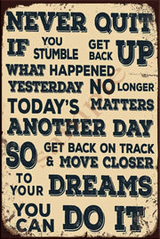 NEVER QUIT Retro/ Vintage Wall Home Décor, Shed-Garage and Bar Tin Metal Sign