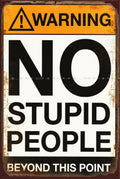 NO STUPID PEOPLE Vintage Retro Rustic Garage Man Cave Metal Sign
