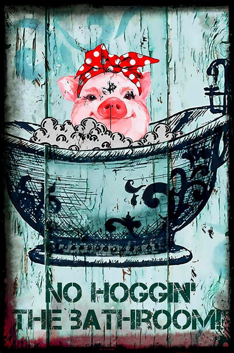 NO HOGGIN' THE BATHROOM Funny Bathroom Retro/ Vintage Wall Poster Home Office Workplace Restaurant Farmhouse Toilet Tin Metal Sign