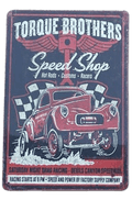 TORQUE BROTHERS SPEED SHOP Tin Sign Hotrod Custom Garage Shed Rustic - Tin Sign Factory Australia