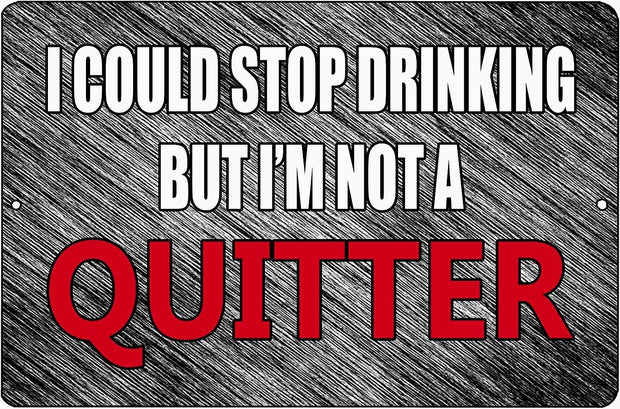 I'M NOT A QUITTER Funny Tin Metal Sign | Free Postage