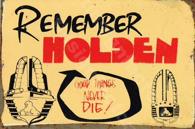 Remember Holden Rustic Look Vintage Tin Metal Sign Man Cave, Shed-Garage & Bar Sign metal sign