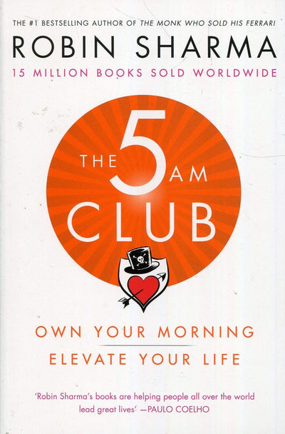 The 5AM Club by Robin Sharma - Unlock Your Potential and Dominate Your Mornings for Success