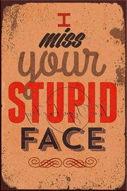 STUPID FACE Retro/ Vintage Tin Metal Sign Man Cave, Wall Home Décor, Shed-Garage, and Bar