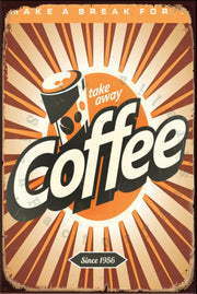 TAKE AWAY COFFEE Rustic Look Vintage Shed-Garage and Bar Man Cave Tin Metal Sign