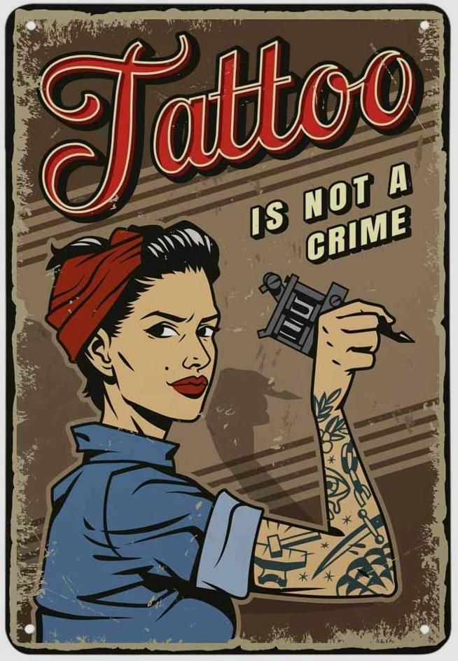 TATTOO IS NOT A CRIME Retro/ Vintage Tin Metal Sign Man Cave, Wall Home Decor, Shed-Garage, and Bar