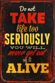 TAKE LIFE SERIOUSLY Rustic Look Vintage Shed-Garage and Bar Man Cave Tin Metal Sign