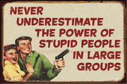 THE POWER OF STUPID Vintage Retro Rustic Plaques Bar Man Cave Garage Metal Sign
