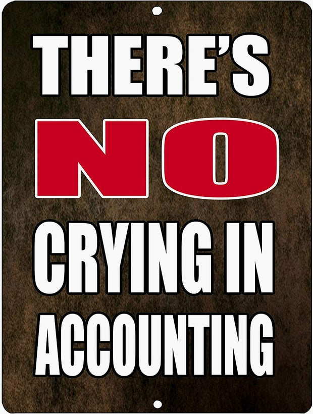 NO CRYING IN ACCOUNTING Retro/ Vintage Tin Metal Sign Man Cave, Wall Home Decor, Shed-Garage, and Bar