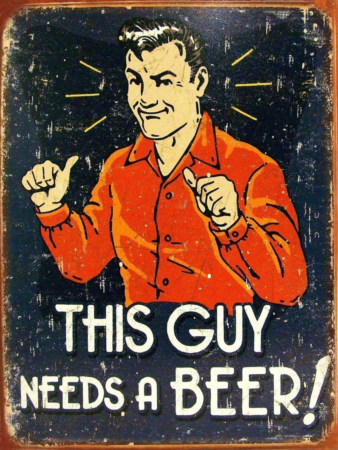 THIS GUY NEEDS A BEER Retro/Vintage Metal Plaque Sign Style Man Cave Garage