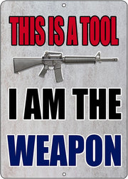 I AM THE WEAPON Retro/ Vintage Tin Metal Sign Man Cave, Wall Home Decor, Shed-Garage, and Bar