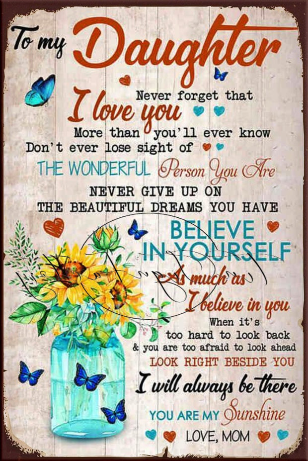TO MY DAUGHTER Retro/ Vintage Tin Metal Sign Man Cave, Wall Home Décor, Shed-Garage, and Bar