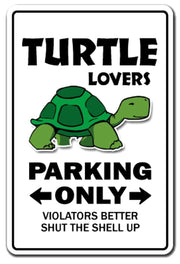 TURTLE LOVERS Parking Sign Funny Metal Sign