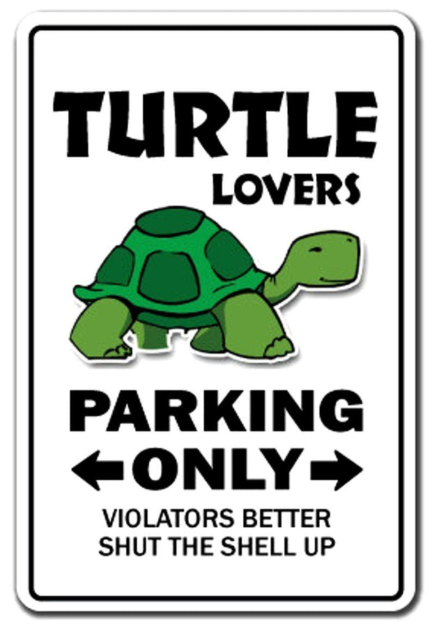 TURTLE LOVERS Parking Sign Funny Metal Sign