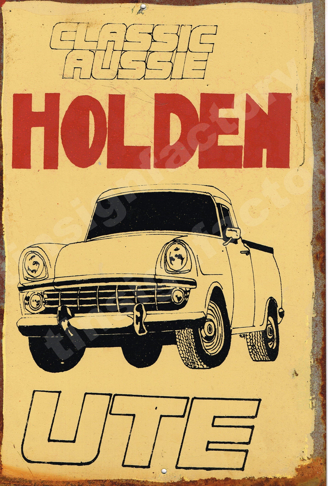Holden Ute Rustic Look Vintage Tin Metal Sign Man Cave, Shed-Garage & Bar Sign metal sign - Tin Sign Factory Australia