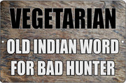 VEGETARIAN FUNNY HUNTING Retro/ Vintage Tin Metal Sign Man Cave, Wall Home Decor, Shed-Garage, and Bar