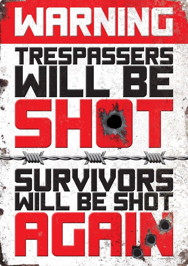 Warning Trespassers Will Be Shot Tin Sign 30.5x40.7cm free postage - TinSignFactoryAustralia
